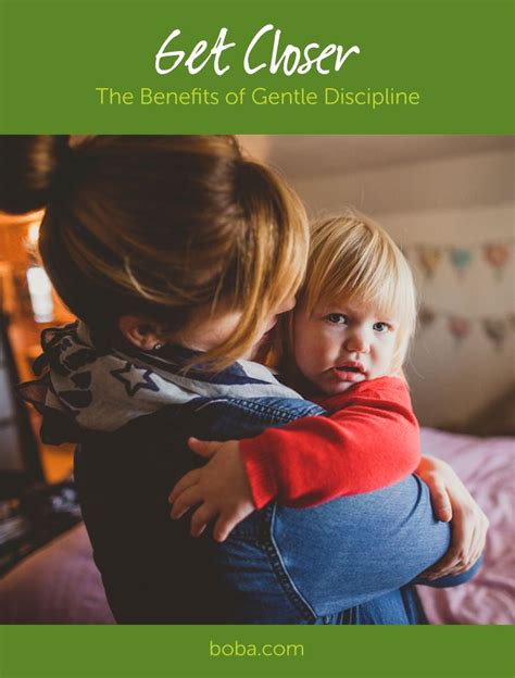 Get Closer The Benefits Of Gentle Discipline Gentle Discipline