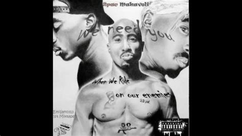 2pac When We Ride On Our Enemies Mixtape We Need You Remix 2013