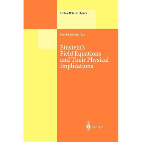 Einsteins Field Equations And Their Physical Implications