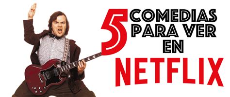 5 Excelentes Películas De Comedia Que Puedes Ver En Netflix Atomix