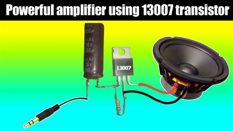 Simple Audio Amplifier Circuit Using 13007 Transistor Make A Audio