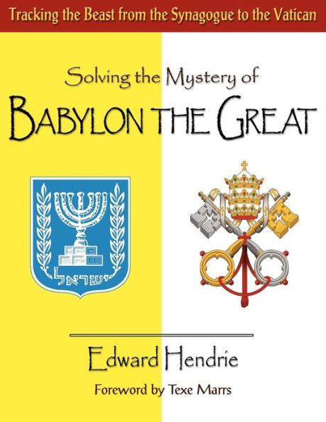 Solving The Mystery Of Babylon The Great By Edward Hendrie Paperback