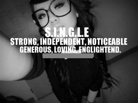 It means that i have the strength to stop myself from compromising. Independent Single Women Quotes. QuotesGram