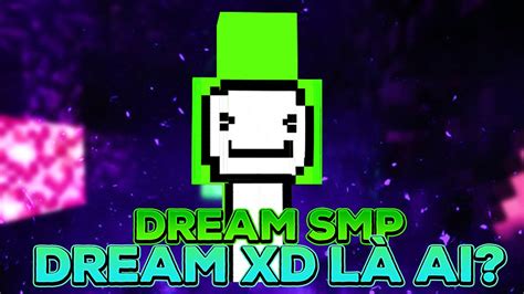 Dream Smp Minecraft Dreamxd Là Ai Youtube
