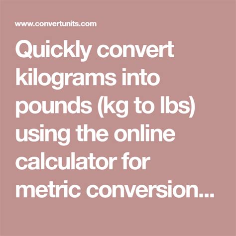Quickly convert kilograms into pounds (kg to lbs) using the online ...