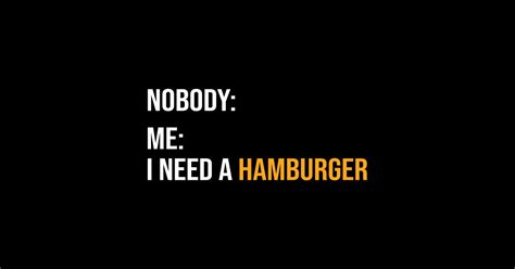 Funny Hamburger Meme Burger Lover Funny Burger Lover Sticker