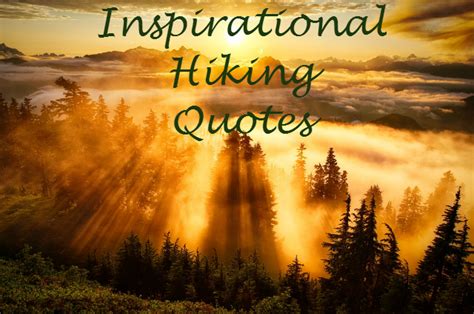 Hiking Motivational Quotes Quotesgram