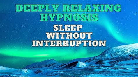 deep sleep hypnosis sleep without interruption rest and recharge with a full nights sleep