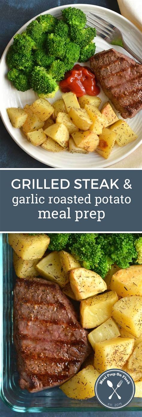 Meal prep, meal prep ideas, meal prep recipes. Grilled Steak & Garlic Roasted Potato Meal Prep - Meal ...