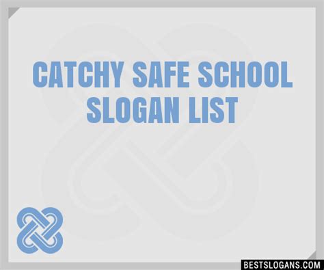 30 Catchy Safe School Slogans List Taglines Phrases And Names 2021