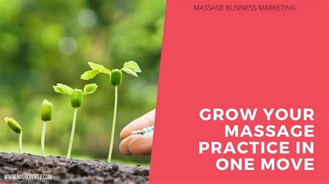 One Thing You Can Do To Grow Your Massage Therapy Business Now Massage Business Marketing