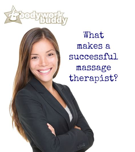 Bodywork Buddy Blog What Makes A Successful Massage Therapist