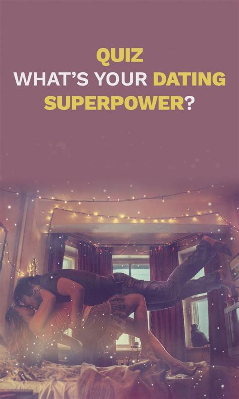 What Is Your Dating Superpower Zimbio Quizzes Personality Quizzes