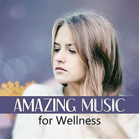 Play Amazing Music For Wellness Soft Music For Massage Deep Nature Sounds Calm Music For