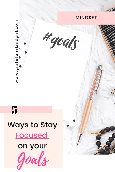 5 Ways To Stay Focused On Your Goals Focus On Your Goals Focus On