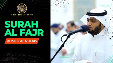 Surah Al Fajr Ahmed Al Nufais Beautiful Quran Recitation Quran