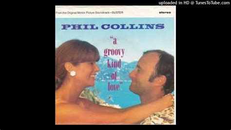 A Groovy Kind Of Love Phil Collins Youtube