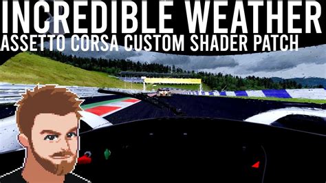 The Best Weather Effects In Any Sim Assetto Corsa Custom Shader