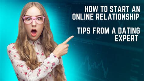 How To Start An Online Relationship Tips From A Dating Expert Youtube
