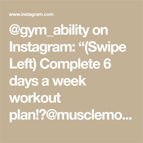 Gymability On Instagram Swipe Left Complete 6 Days A Week Workout