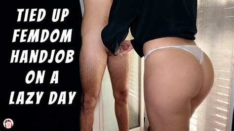 Tied Up Femdom Handjob On A Lazy Day Big Ass Mistress Parannanza Uses