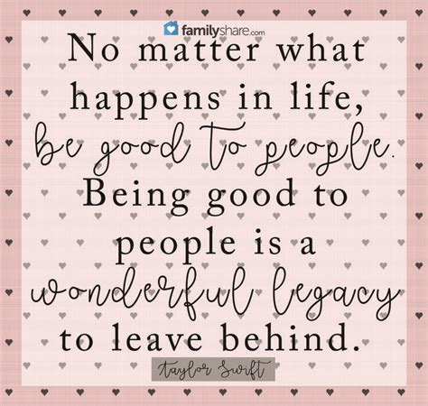 No Matter What Happens In Life Be Good To People Being Good To