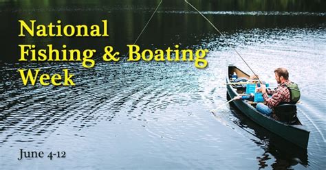National Fishing And Boating Week June 4 To June 12 Thank You To All