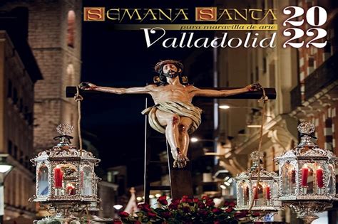 La Semana Santa Ya Suena En Valladolid Presentaci N Del Nuevo Cartel Y Anuncio Del Pregonero