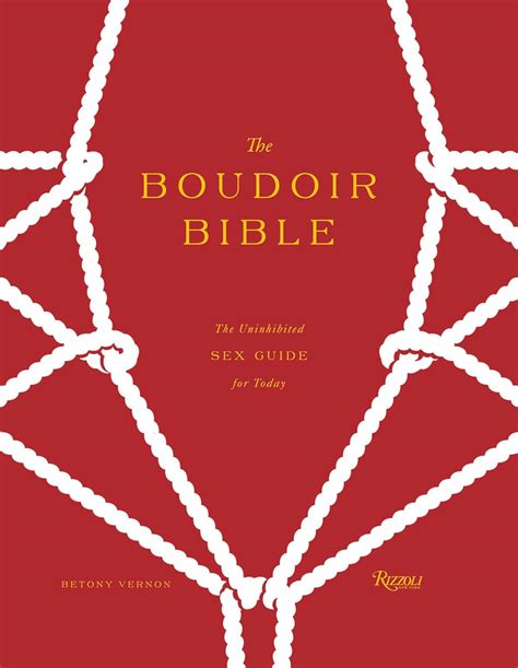 The Boudoir Bible The Uninhibited Sex Guide For Today Vernon Betony