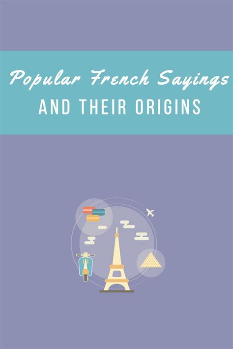 Six Popular French Sayings And Their Origins Talk In French