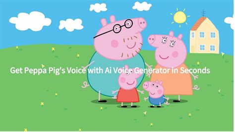 Get Peppa Pig Voice With Ai Voice Generator In Seconds