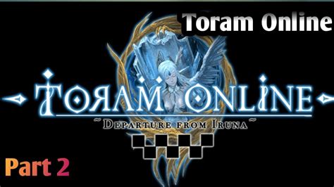 Toram Online Part 2 - YouTube