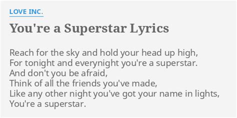 Youre A Superstar Lyrics By Love Inc Reach For The Sky