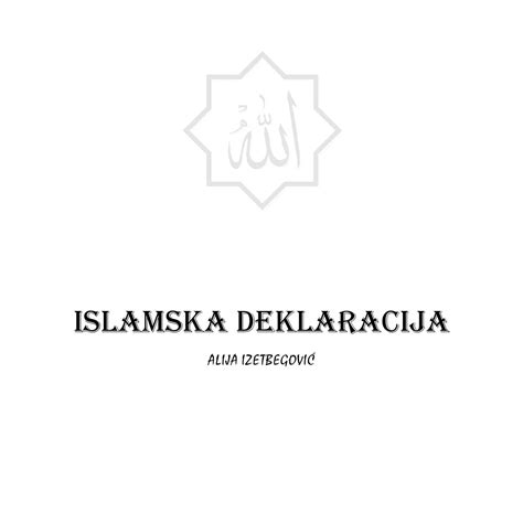 Islamska Deklaracija Knjiga O Islamizaciji Muslimana Alija Izetbegovic