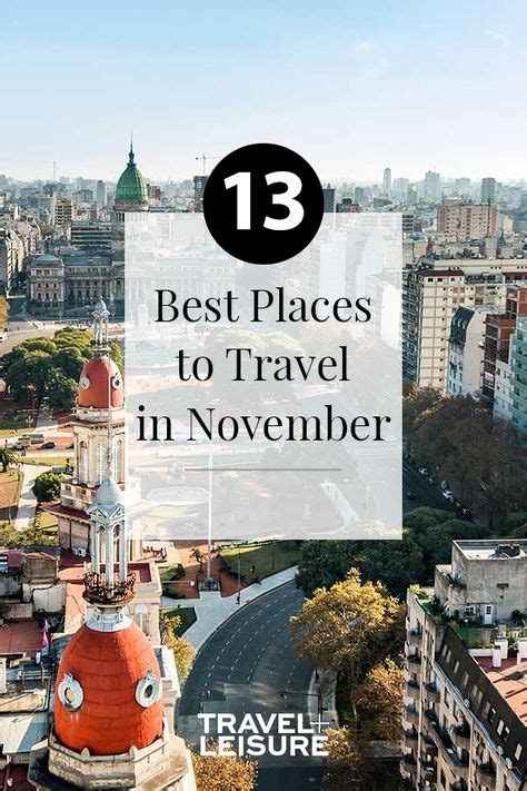 The Best Places To Travel In November With Images Places To Travel