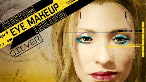 Custom Eye Makeup Colors Cyberpunk 2077 Mod