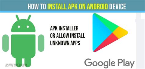 How To Install Apk On Android Device A Savvy Web