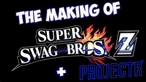 Super Swag Bros Z Behind The Scenes Project R Youtube