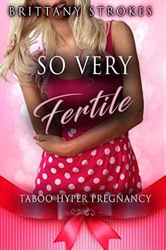 So Very Fertile Taboo Hyper Pregnancy