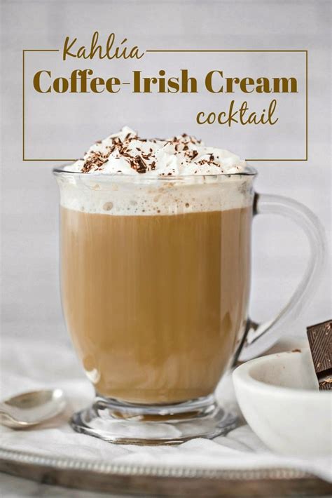 Kahlúa And Coffee Recipe With Irish Cream Recipe With Images Coffee Recipes Coffee Recipes