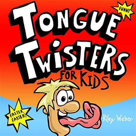 Tongue Twisters For Kids Riley Weber Andrew Freeman Bandgard Books