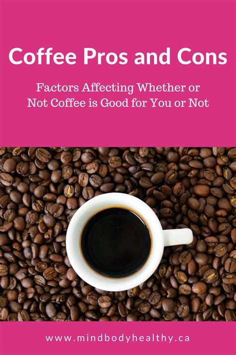 Coffee Pros And Cons Mind Body Healthy Holistic Nutrition