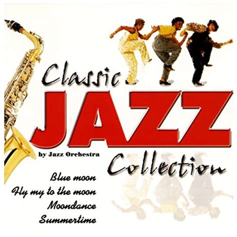 Classic Jazz Collection By Jazz Orchestra On Amazon Music Uk