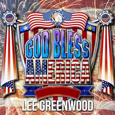 god bless america by lee greenwood on amazon music uk