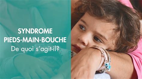 Syndrome Pieds Mains Bouche Fièvre Maux De Gorge Et éruption Cutanée