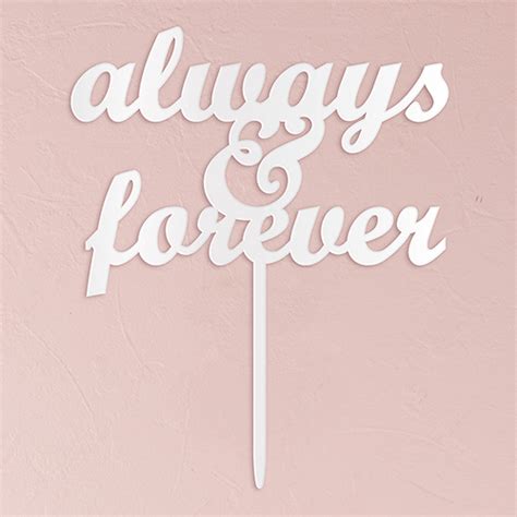 Always And Forever Acrylic Cake Topper White Print Canada Store