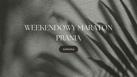 Weekendowy Maraton Prania Youtube