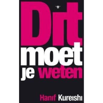 Dit Moet Je Weten Broch Hanif Kureishi Achat Livre Fnac