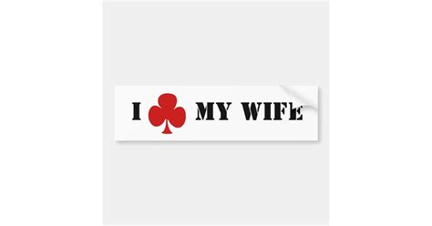 I Club My Wife Bumper Sticker Zazzle