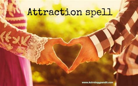 Attraction Spellattraction Spell Provides Best Services For Psychic